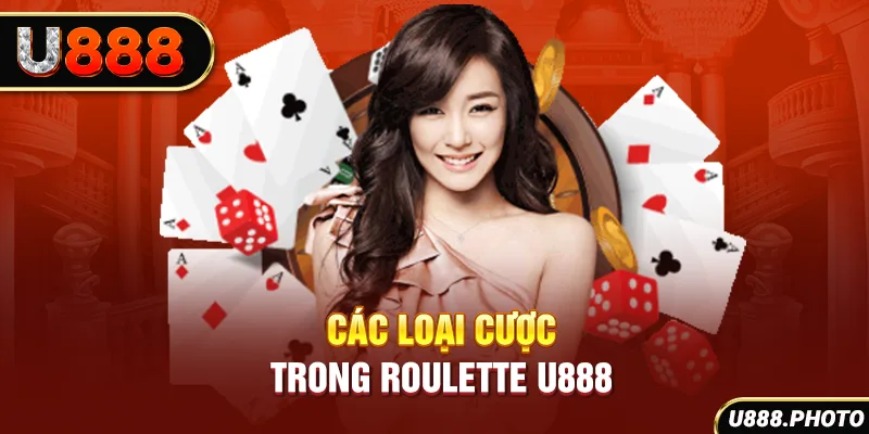 Các loại cược trong Roulette U888