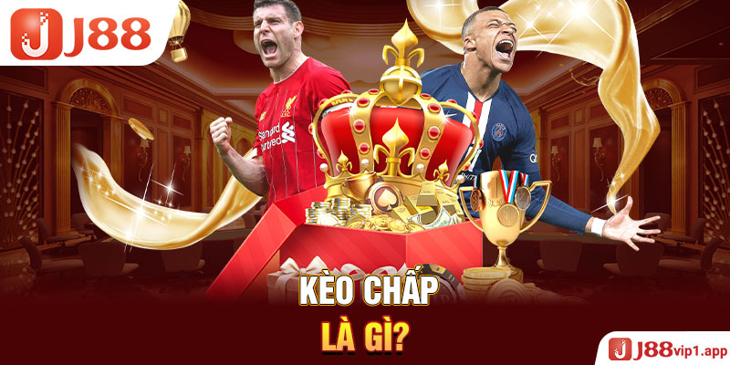 Kèo chấp là gì?