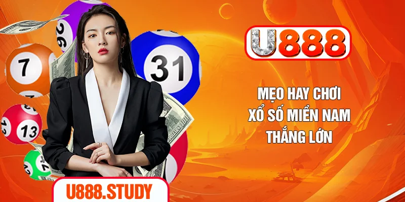 Mẹo hay chơi xổ số miền Nam thắng lớn