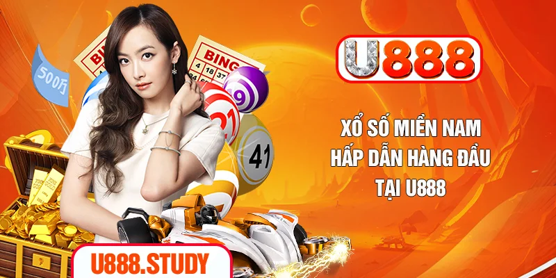 Xổ số miền Nam hấp dẫn hàng đầu tại U888
